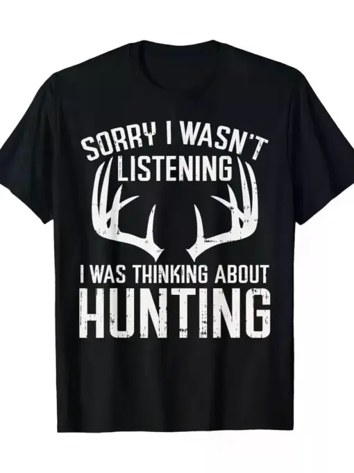 Wasnt Listening Thinking Hunting Deer Shed Bow Hunter Gift T-Shirt